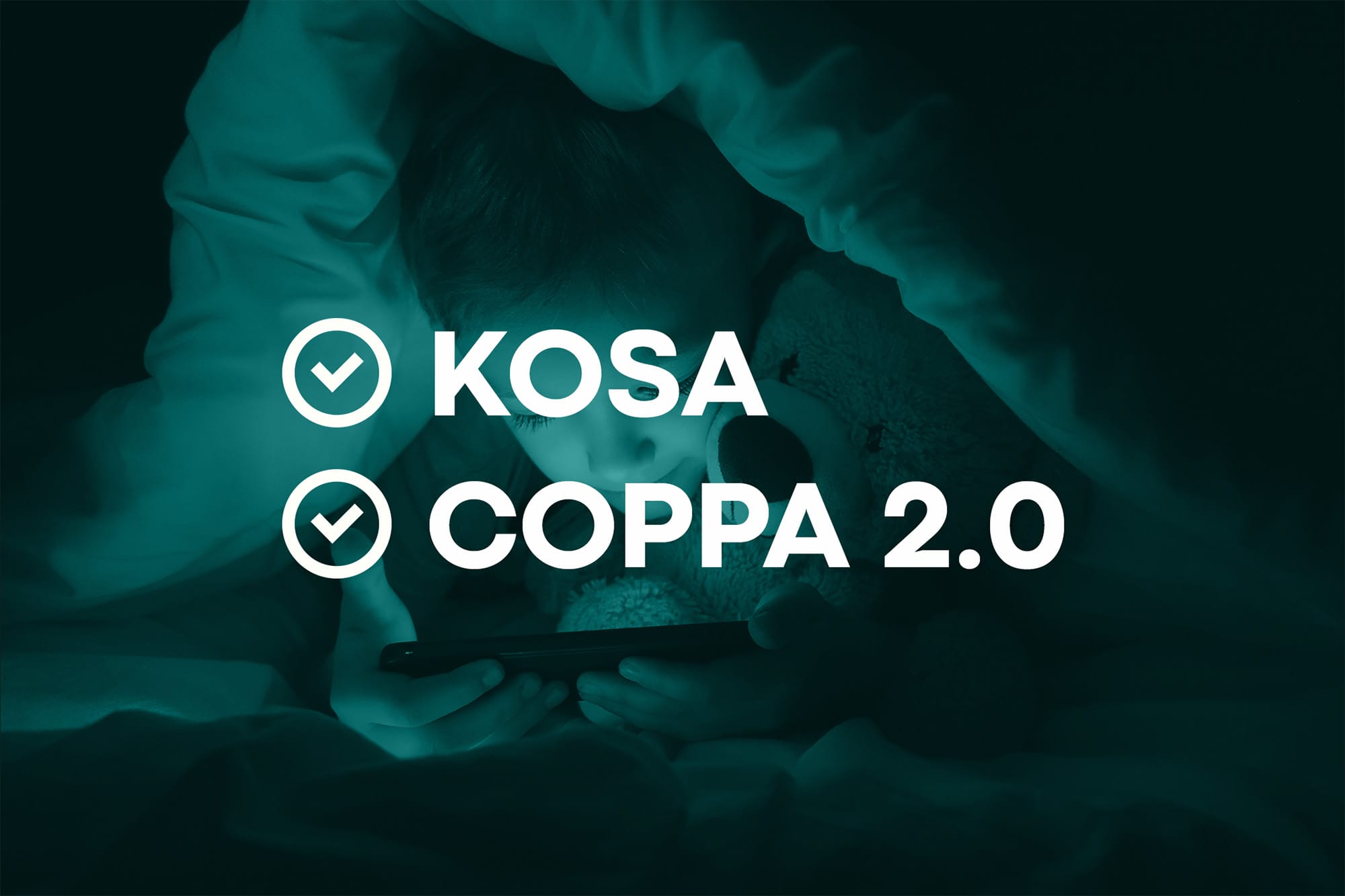 Senate passes legislation to protect children online: An overview of KOSA and COPPA 2.0